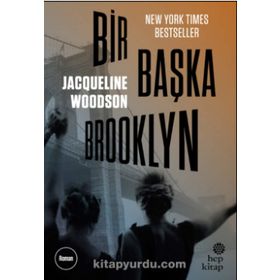 Bir Başka Brooklyn - Jacqueline Woodson
