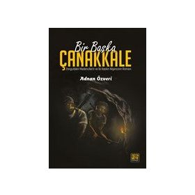 Bir Başka Çanakkale - Adnan Özveri