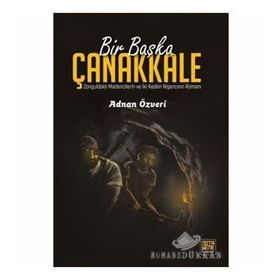 BIR BAŞKA ÇANAKKALE ANILARDA YAŞAYAN ŞEHİR - YILMAZ BİÇER