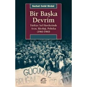Bir Başka Devrim / Serhat Celal Birdal / İletişim Yayınları