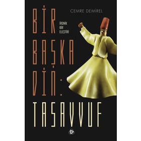 Bir Başka Din Tasavvuf - Cemre Demirel