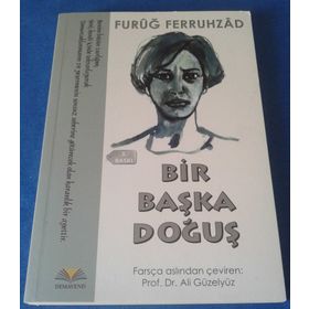 Bir Başka Doğuş - Furuğ Ferruhzad