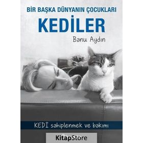 Bir Başka Dünyanın Çocukları Kediler - Banu Aydın