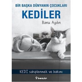Bir Başka Dünyanın Çocukları Kediler - Banu Aydın