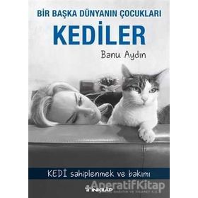 Bir Başka Dünyanın Çocukları Kediler - Banu Aydın