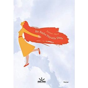 Bir Başka Hayatla Dans - Binnaz Aksu