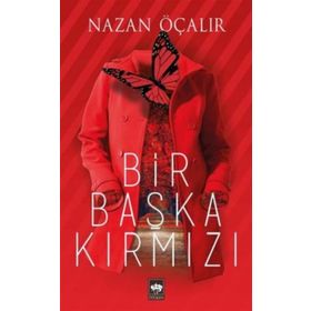 Bir Başka Kırmızı - Nazan Öçalır