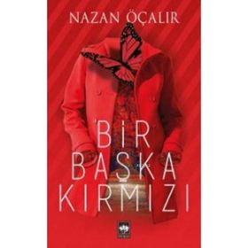 Bir Başka Kırmızı - Nazan Öçalır