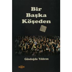 BIR BAŞKA KÖŞEDEN - GÜNDOĞDU YILDIRIM