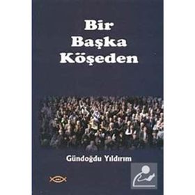 BIR BAŞKA KÖŞEDEN - GÜNDOĞDU YILDIRIM