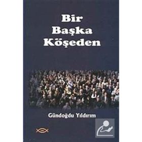 BIR BAŞKA KÖŞEDEN - GÜNDOĞDU YILDIRIM
