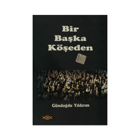 BIR BAŞKA KÖŞEDEN - GÜNDOĞDU YILDIRIM