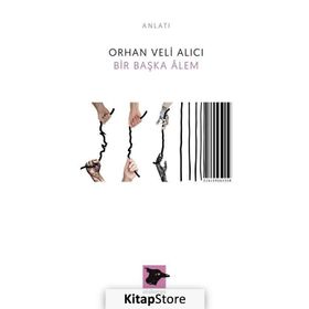 Bir Başka Âlem - Orhan Veli Alıcı