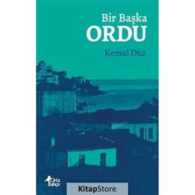 Bir Başka Ordu Kemal Düz