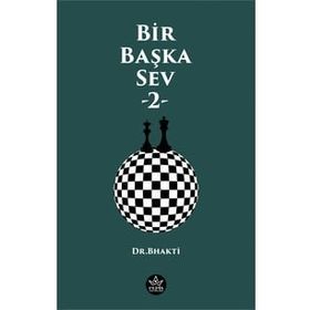 Bir Başka Sev -2 - Dr. Bhakti - Elpis Yayınları