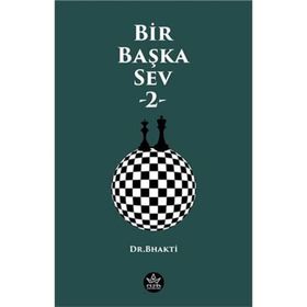 Bir Başka Sev -2 - Dr. Bhakti - Elpis Yayınları