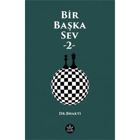 Bir Başka Sev -2 - Dr. Bhakti - Elpis Yayınları
