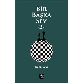 Bir Başka Sev -2 - Dr. Bhakti - Elpis Yayınları