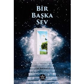 Bir Başka Sev - Bhakti