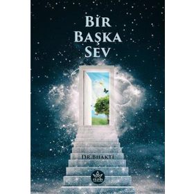 Bir Başka Sev - Bhakti
