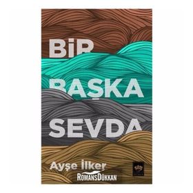 Bir Başka Sevda - Ayşe İlker