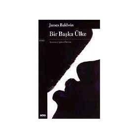 BIR BAŞKA ÜLKE - JAMES BALDWIN