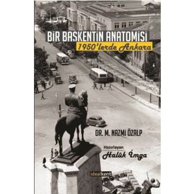 Bir Başkentin Anatomisi - M. Nazmi Özalp
