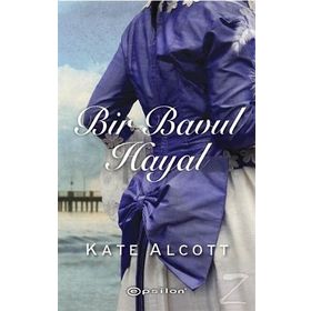 Bir Bavul Hayal - Kate Alcott