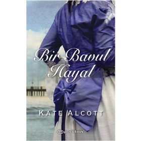 Bir Bavul Hayal - Kate Alcott