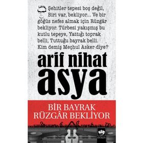 BIR BAYRAK RÜZGAR BEKLIYOR - ARIF NIHAT ASYA