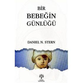 Bir Bebeğin Günlüğü - Daniel N. Stern