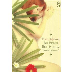 Bir Bebek Bekliyorum - Eliette Abecassis Eliette Abecassis