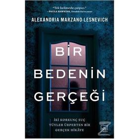 Bir Bedenin Gerçeği - Alexandria Marzano Lesnevich
