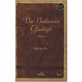 Bir Bedevinin Günlüğü - Şaban Öz