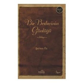 Bir Bedevinin Günlüğü - Şaban Öz