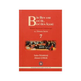 Bir Ben Var Ben’de, Ben’den İçerü - Rölatif Bütüncül Psikoterapi 7 - Tahir Özakkaş Ahmet Çorak