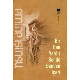 Bir Ben Vardır Bende Benden İçeri - Emıne Işınsu