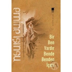 Bir Ben Vardır Bende Benden İçeri - Emıne Işınsu