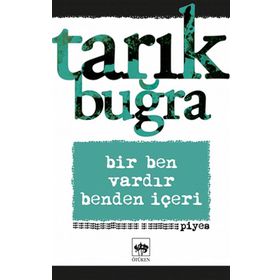Bir Ben Vardır Benden İçeri - Tarık Buğra