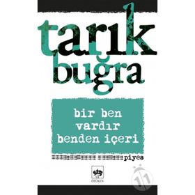 Bir Ben Vardır Benden İçeri - Tarık Buğra