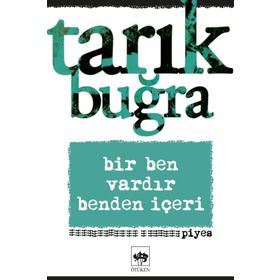Bir Ben Vardır Benden İçeri - Tarık Buğra