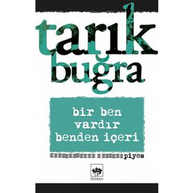 Bir Ben Vardır Benden İçeri - Tarık Buğra