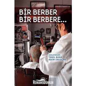 Bir Berber Bir Berbere... - Tanıl Bora , Adem Erkoçak