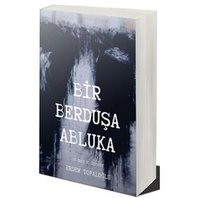 Bir Berduşa Abluka - Erdem Topaloğlu