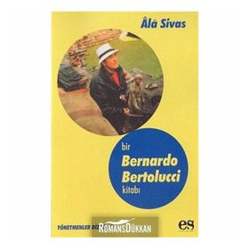 BIR BERNARDO BERTOLUCCI KİTABI - ALA SIVAS