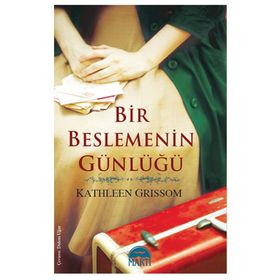 BIR BESLEMENIN GÜNLÜĞÜ - KATHLEEN GRISSOM