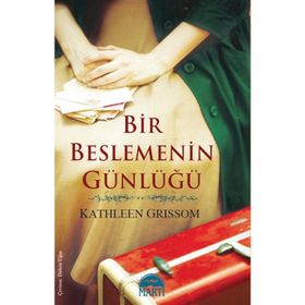 BIR BESLEMENIN GÜNLÜĞÜ - KATHLEEN GRISSOM