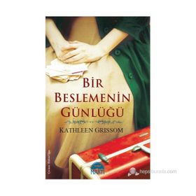 BIR BESLEMENIN GÜNLÜĞÜ - KATHLEEN GRISSOM