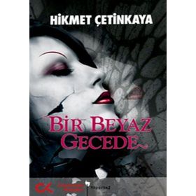 BIR BEYAZ GECEDE - HIKMET ÇETİNKAYA