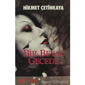 BIR BEYAZ GECEDE - HIKMET ÇETİNKAYA